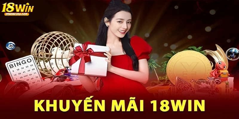 Điều kiện và điều khoản 18win về sự kiện khuyến mãi