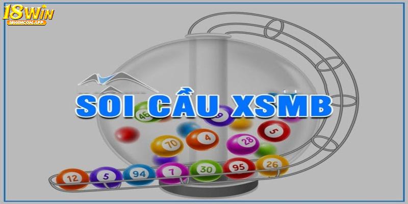 Luật soi cầu xổ số miền Bắc tại 18win